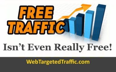 Free Traffic Isn’t Even Really Free…