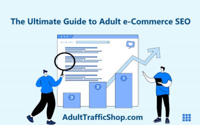 The Ultimate Guide to Adult e-Commerce SEO